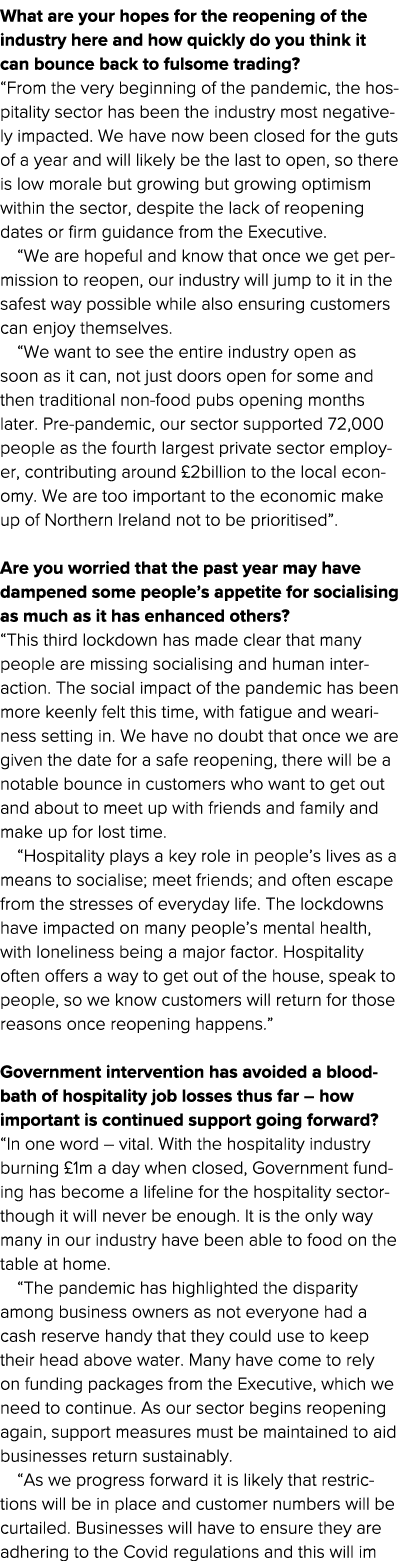What are your hopes for the reopening of the industry here and how quickly do you think it can bounce back to fulsome   
