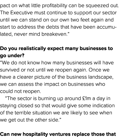pact on what little profitability can be squeezed out  The Executive must continue to support our sector until we can   