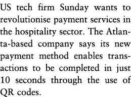 US tech firm Sunday wants to revolutionise payment services in the hospitality sector  The Atlanta-based company says   