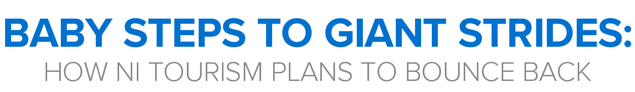 Baby steps to Giant strides: How NI tourism plans to bounce back 