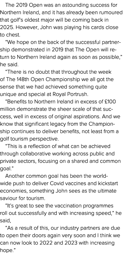 The 2019 Open was an astounding success for Northern Ireland, and it has already been rumoured that golf s oldest maj   