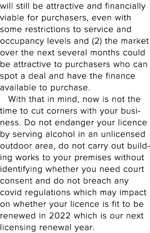 will still be attractive and financially viable for purchasers, even with some restrictions to service and occupancy    