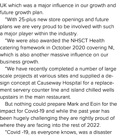 UK which was a major influence in our growth and future growth plan    With 25-plus new store openings and future pla   