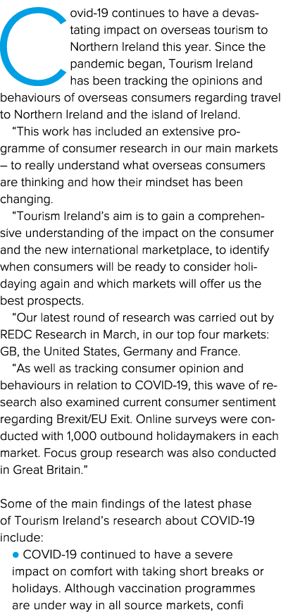 Covid-19 continues to have a devastating impact on overseas tourism to Northern Ireland this year  Since the pandemic   