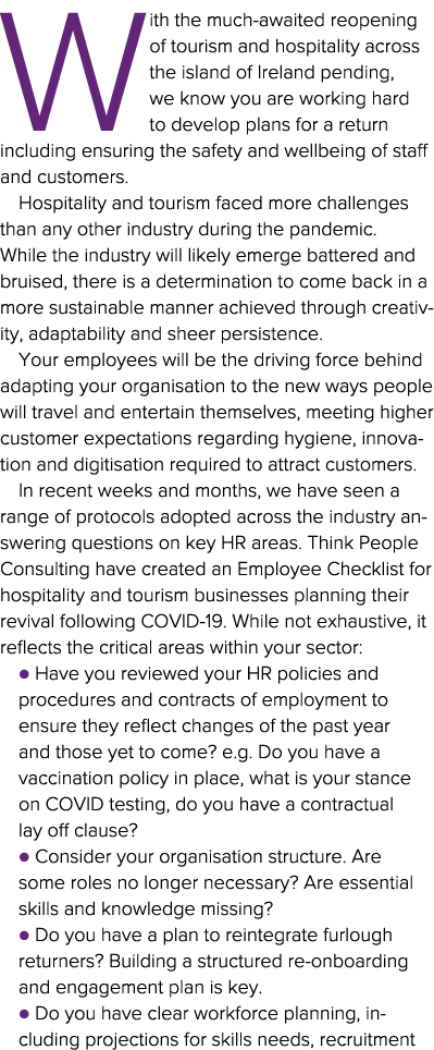 With the much-awaited reopening of tourism and hospitality across the island of Ireland pending, we know you are work   