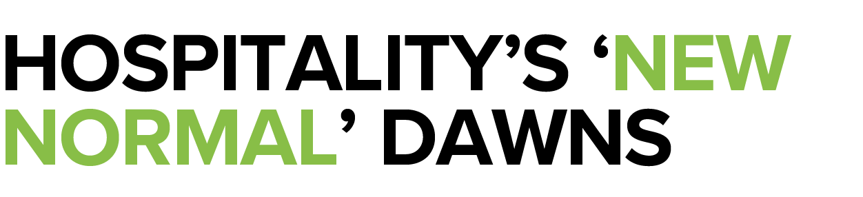 Hospitality s  new normal  dawns 