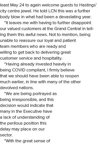 least May 24 to again welcome guests to Hastings  city centre jewel  He told LCN this was a further body blow in what   