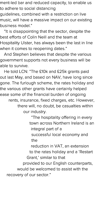 ment-led bar and reduced capacity, to enable us to adhere to social distancing guidelines, combined with a restrictio   