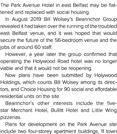 The Park Avenue Hotel in east Belfast may be flattened and replaced with social housing  In August 2019 Bill Wolsey s   