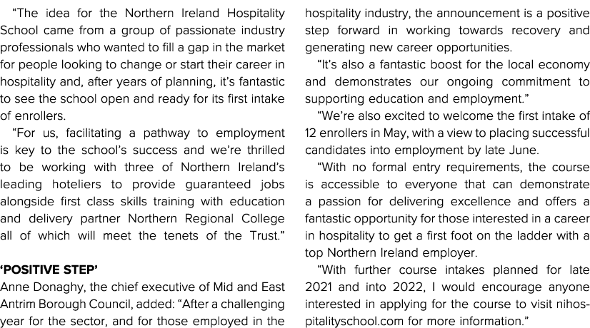  The idea for the Northern Ireland Hospitality School came from a group of passionate industry professionals who want   