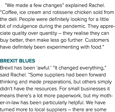  We made a few changes  explained Rachel   Coffee, ice cream and rotisserie chicken sold from the deli  People were d   