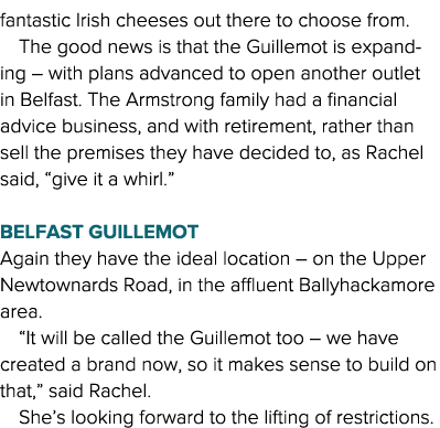 fantastic Irish cheeses out there to choose from  The good news is that the Guillemot is expanding   with plans advan   