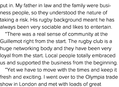 put in  My father in law and the family were business people, so they understood the nature of taking a risk  His rug   