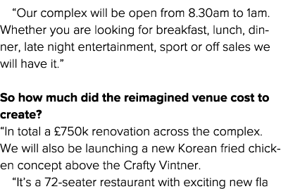  Our complex will be open from 8 30am to 1am  Whether you are looking for breakfast, lunch, dinner, late night entert   