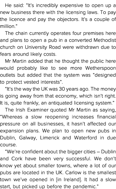 He said:  It s incredibly expensive to open up a new business there with the licensing laws  To pay the licence and p   