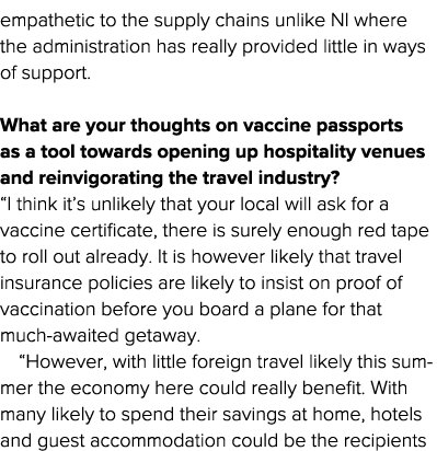 empathetic to the supply chains unlike NI where the administration has really provided little in ways of support   Wh   