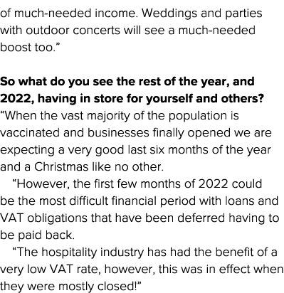 of much-needed income  Weddings and parties with outdoor concerts will see a much-needed boost too    So what do you    