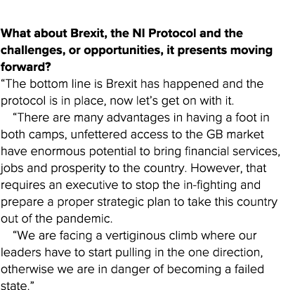  What about Brexit, the NI Protocol and the challenges, or opportunities, it presents moving forward     The bottom l   