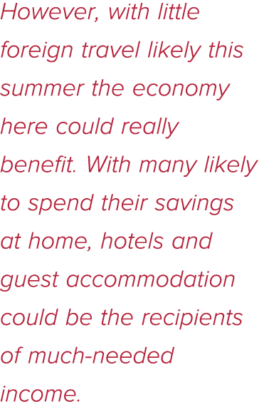 However, with little foreign travel likely this summer the economy here could really benefit  With many likely to spe   