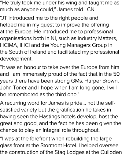  He truly took me under his wing and taught me as much as anyone could,  James told LCN   JT introduced me to the rig   
