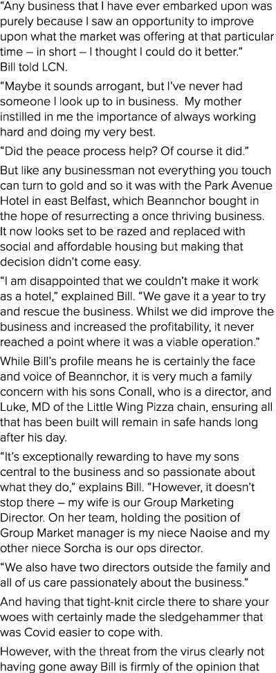  Any business that I have ever embarked upon was purely because I saw an opportunity to improve upon what the market    