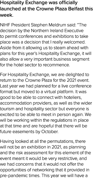 Hospitality Exchange was officially launched at the Crowne Plaza Belfast this week  NIHF President Stephen Meldrum sa   