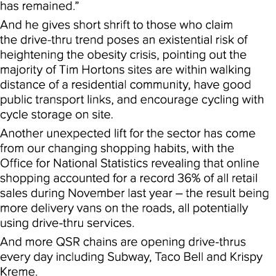 has remained   And he gives short shrift to those who claim the drive-thru trend poses an existential risk of heighte   