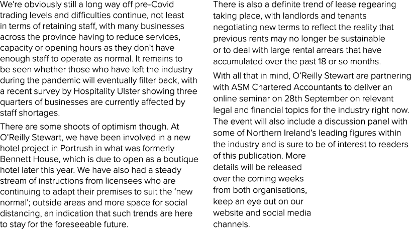 We re obviously still a long way off pre-Covid trading levels and difficulties continue, not least in terms of retain   