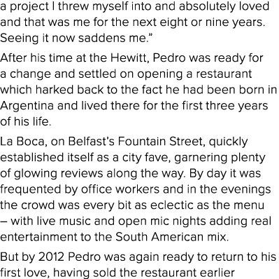 a project I threw myself into and absolutely loved and that was me for the next eight or nine years  Seeing it now sa   