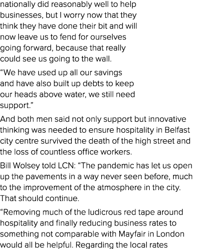 nationally did reasonably well to help businesses, but I worry now that they think they have done their bit and will    