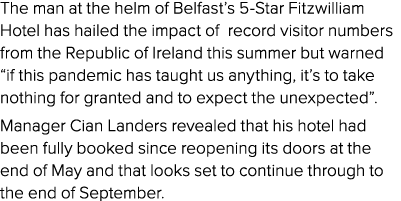 The man at the helm of Belfast s 5-Star Fitzwilliam Hotel has hailed the impact of record visitor numbers from the Re   