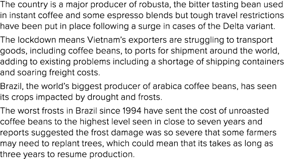 The country is a major producer of robusta, the bitter tasting bean used in instant coffee and some espresso blends b   