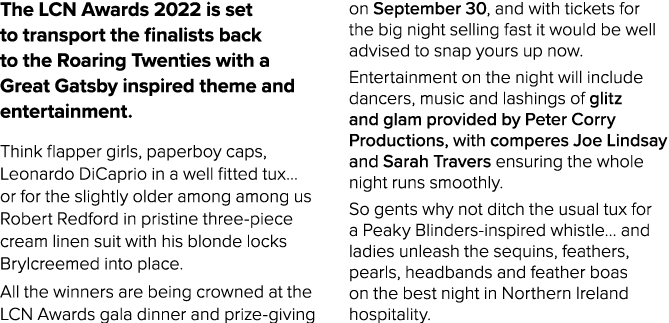 The LCN Awards 2022 is set to transport the finalists back to the Roaring Twenties with a Great Gatsby inspired theme   