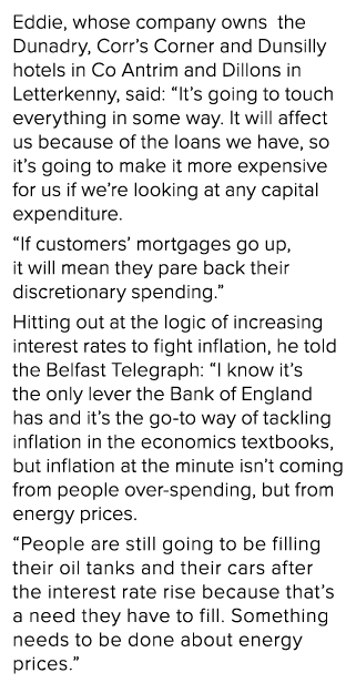 Eddie, whose company owns the Dunadry, Corr s Corner and Dunsilly hotels in Co Antrim and Dillons in Letterkenny, sai   