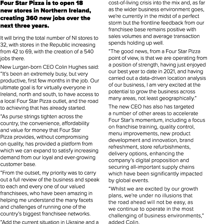 Four Star Pizza is to open 18 new stores in Northern Ireland, creating 360 new jobs over the next three years  It wil   