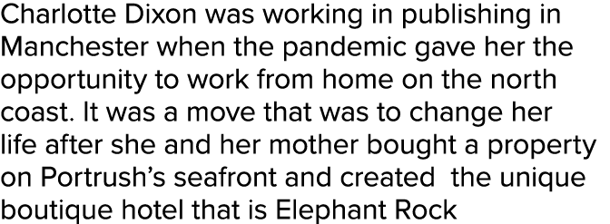 Charlotte Dixon was working in publishing in Manchester when the pandemic gave her the opportunity to work from home    