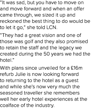  It was sad, but you have to move on and move forward and when an offer came through, we sized it up and reckoned the   