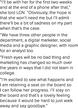  I ll be with her for the first two weeks and at the end of a phone after that,  she told LCN   Obviously, the hope i   
