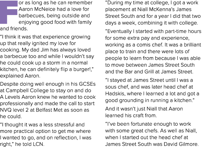 For as long as he can remember Aaron McNeice had a love for barbecues, being outside and enjoying good food with fami   