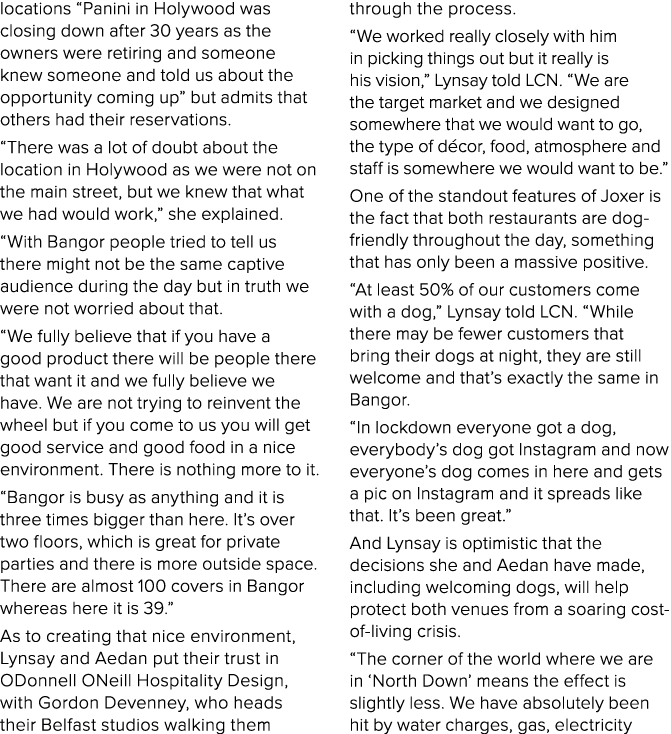 locations  Panini in Holywood was closing down after 30 years as the owners were retiring and someone knew someone an   