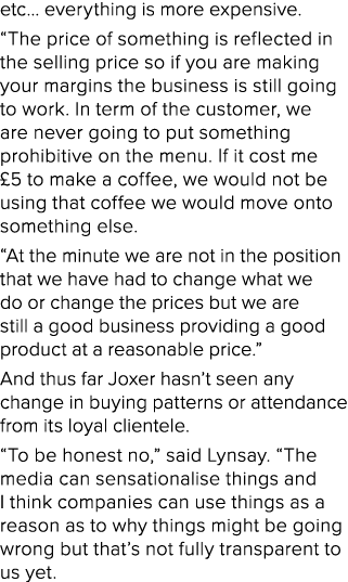 etc  everything is more expensive   The price of something is reflected in the selling price so if you are making you   