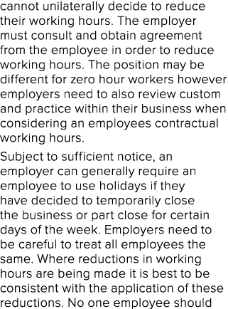 cannot unilaterally decide to reduce their working hours  The employer must consult and obtain agreement from the emp   