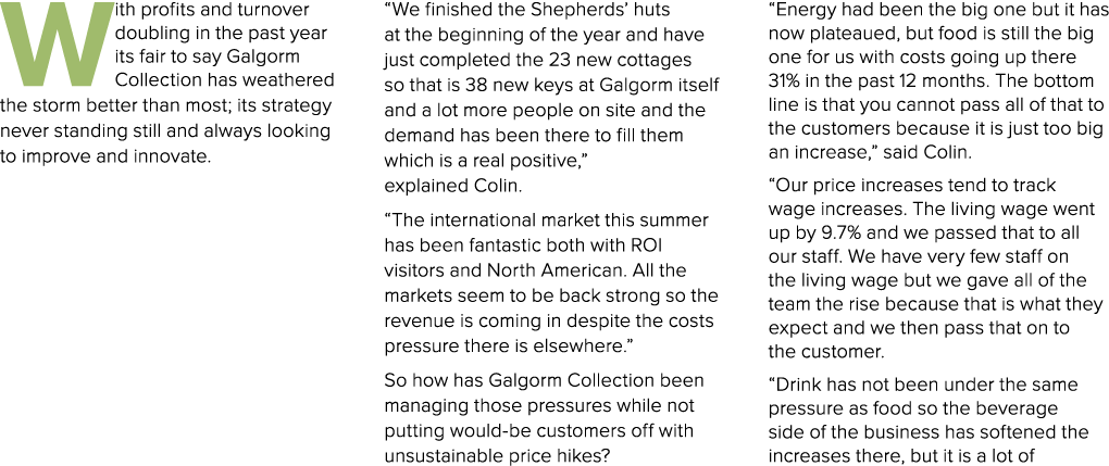 W ith profits and turnover doubling in the past year its fair to say Galgorm Collection has weathered the storm bette...