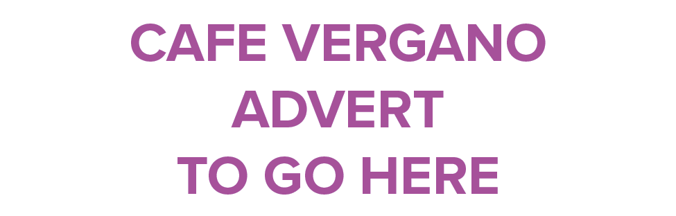 CAFE VERGANO ADVERT TO GO HERE