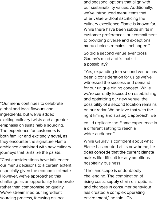 “Our menu continues to celebrate global and local flavours and ingredients, but we’ve added exciting culinary twists ...