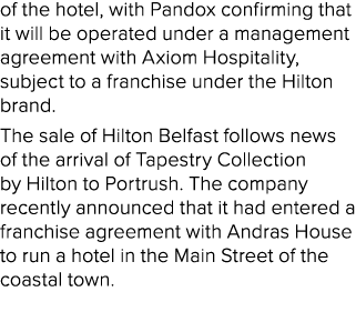 of the hotel, with Pandox confirming that it will be operated under a management agreement with Axiom Hospitality, su...