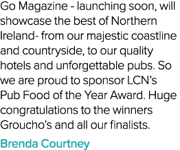 Go Magazine launching soon, will showcase the best of Northern Ireland from our majestic coastline and countryside, t...