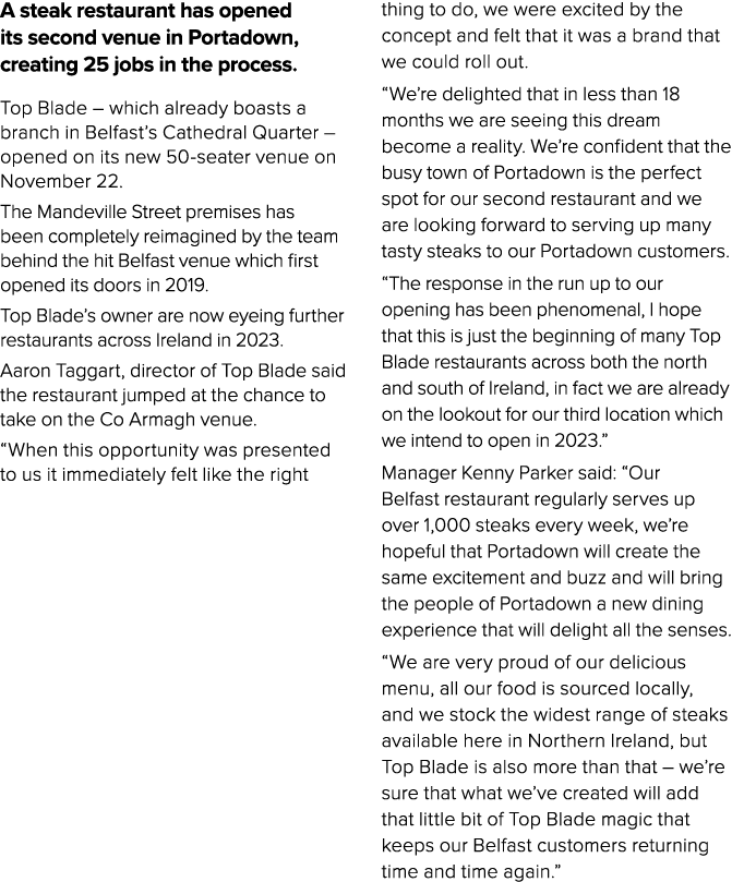 A steak restaurant has opened its second venue in Portadown, creating 25 jobs in the process. Top Blade – which alrea...