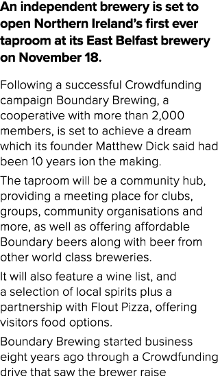 An independent brewery is set to open Northern Ireland’s first ever taproom at its East Belfast brewery on November 1...