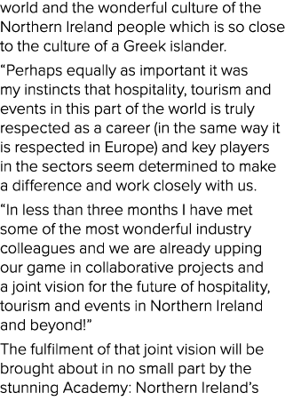 world and the wonderful culture of the Northern Ireland people which is so close to the culture of a Greek islander. ...